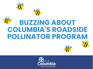 Buzzing about Columbia's Roadside Pollinator Porgram