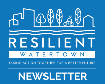 Resilient Watertown Newsletter