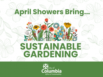 April Showers Bring Sustainable Gardening