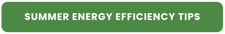 Text: Summer Energy Efficiency Tips