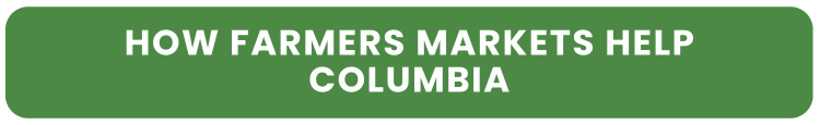 How Farmers Markets Help Columbia